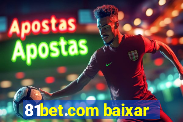 81bet.com baixar