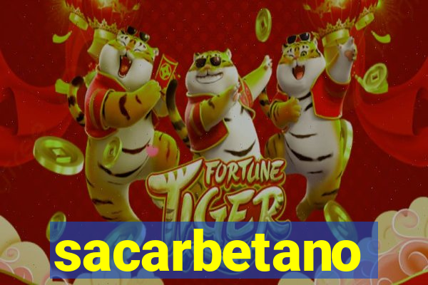 sacarbetano