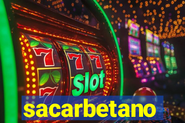 sacarbetano
