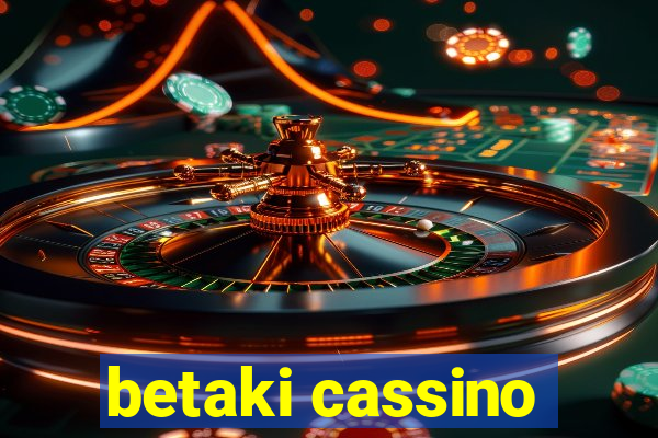 betaki cassino