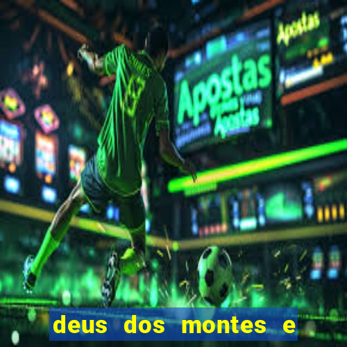 deus dos montes e dos vales