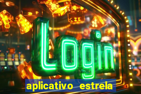 aplicativo estrela bet apk