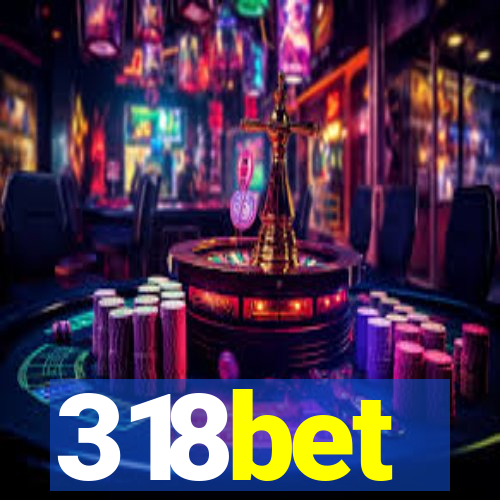318bet