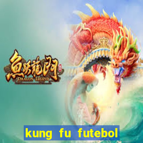 kung fu futebol clube download dublado