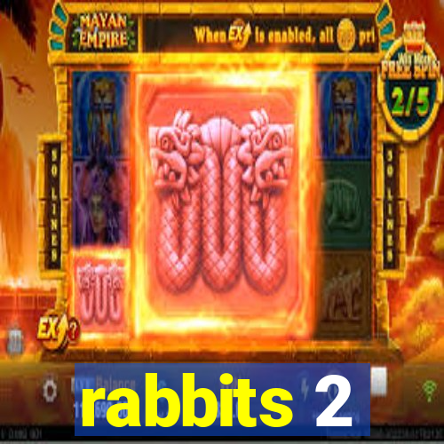rabbits 2