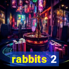 rabbits 2