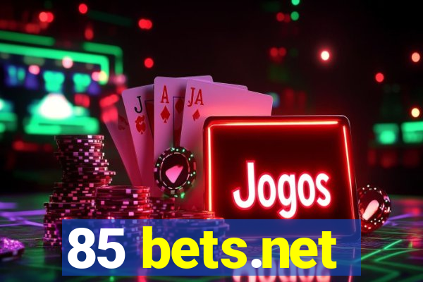 85 bets.net