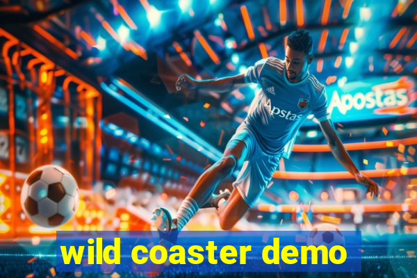 wild coaster demo