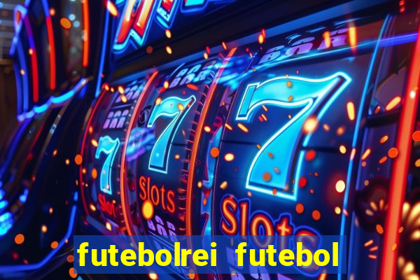 futebolrei futebol ao vivo