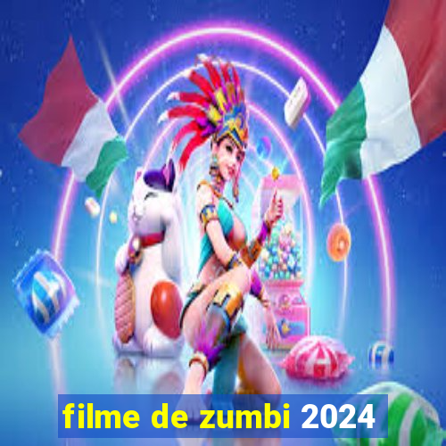 filme de zumbi 2024