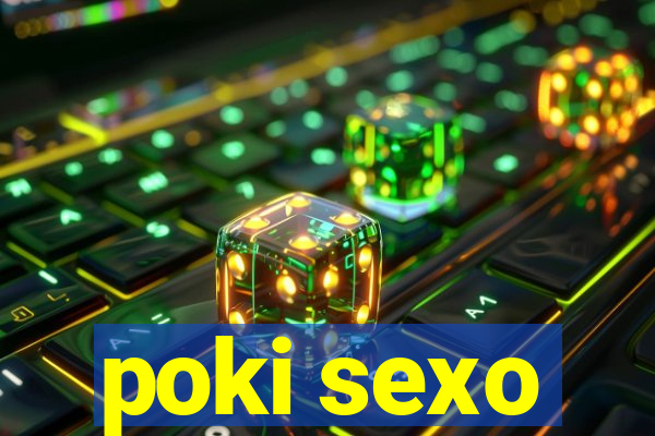 poki sexo