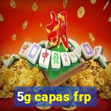 5g capas frp