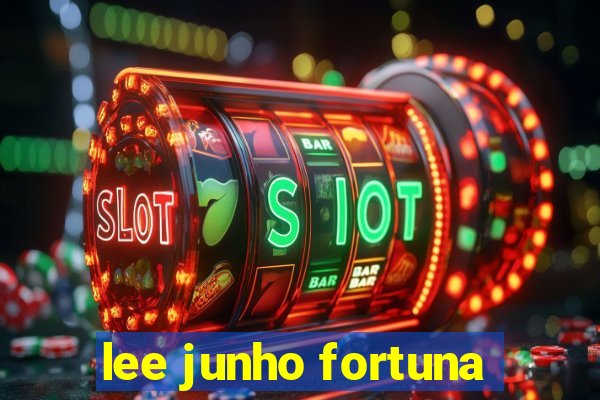 lee junho fortuna