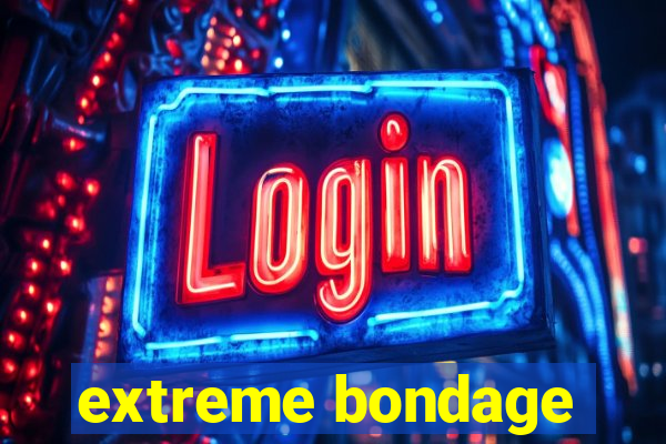 extreme bondage