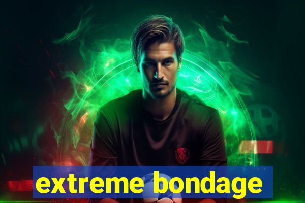 extreme bondage