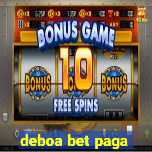deboa bet paga