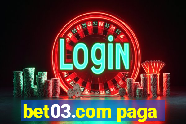 bet03.com paga