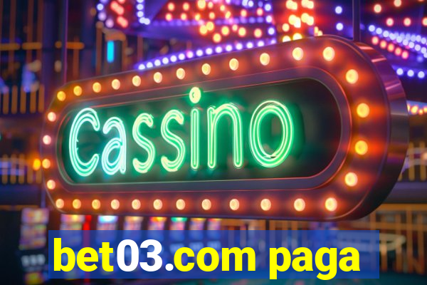 bet03.com paga