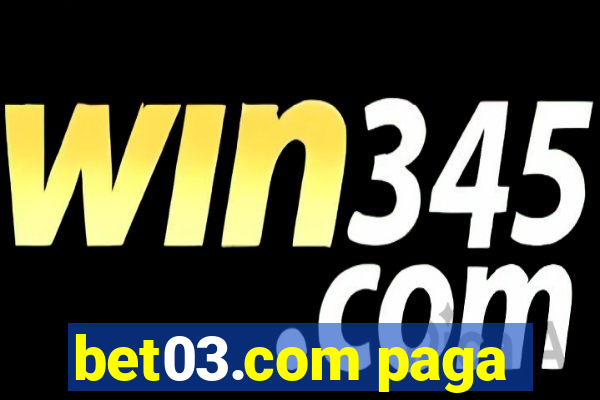 bet03.com paga