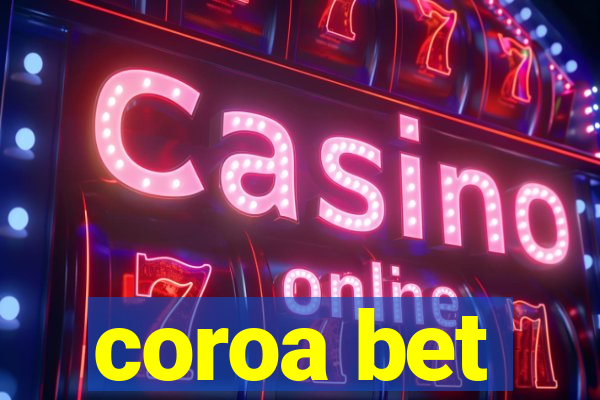 coroa bet