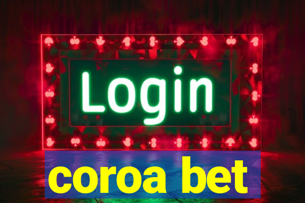 coroa bet