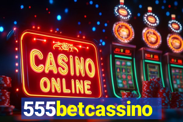 555betcassino