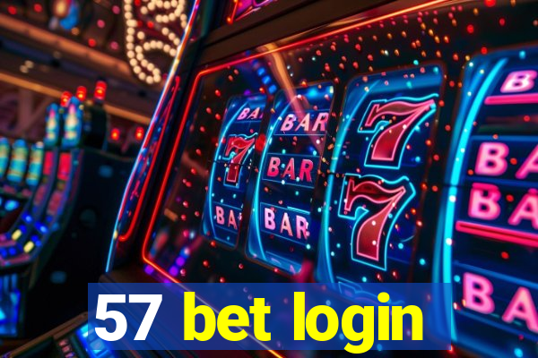 57 bet login
