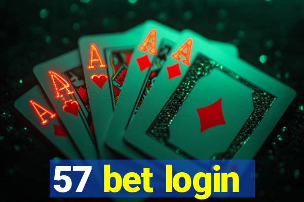 57 bet login