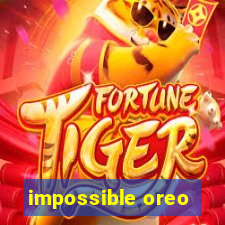 impossible oreo