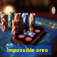 impossible oreo