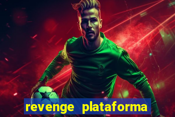revenge plataforma de jogos