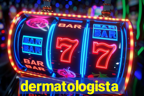 dermatologista quanto ganha