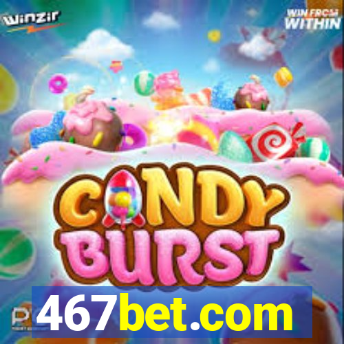 467bet.com