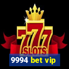 9994 bet vip