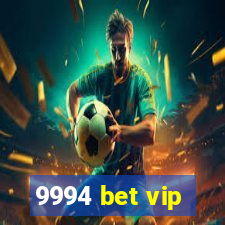 9994 bet vip