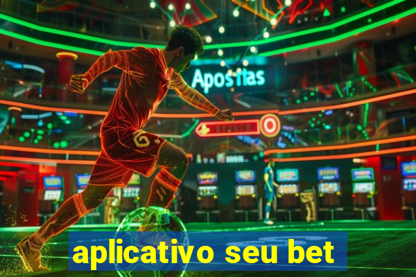 aplicativo seu bet