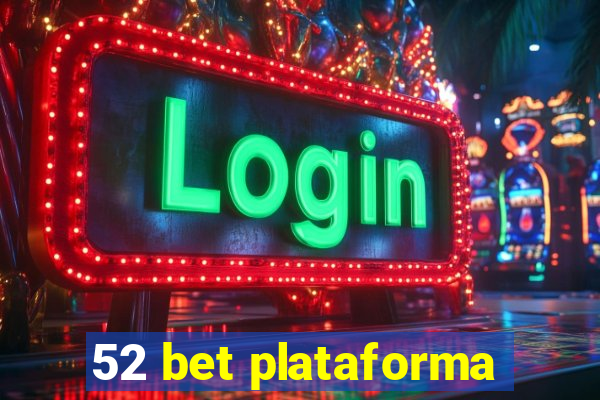 52 bet plataforma
