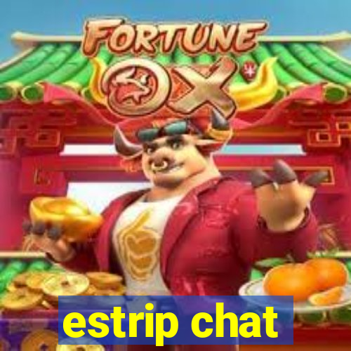 estrip chat