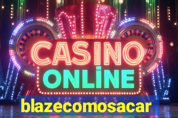 blazecomosacar