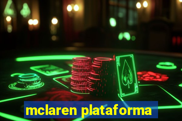 mclaren plataforma