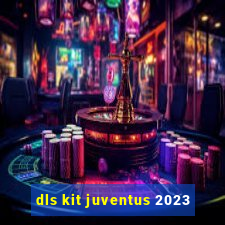 dls kit juventus 2023