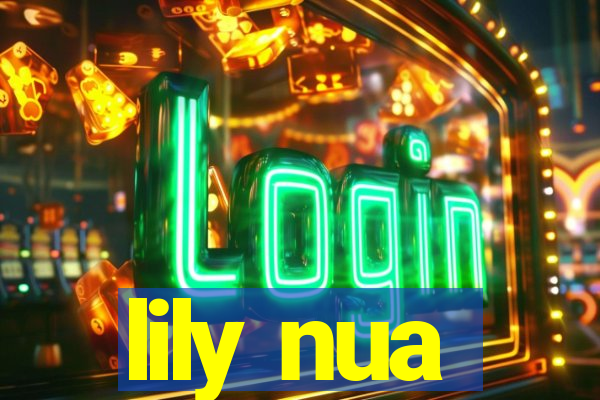 lily nua