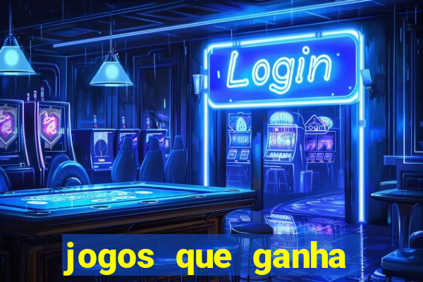 jogos que ganha dinheiro sem pagar nada