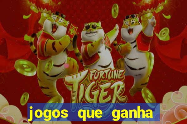 jogos que ganha dinheiro sem pagar nada