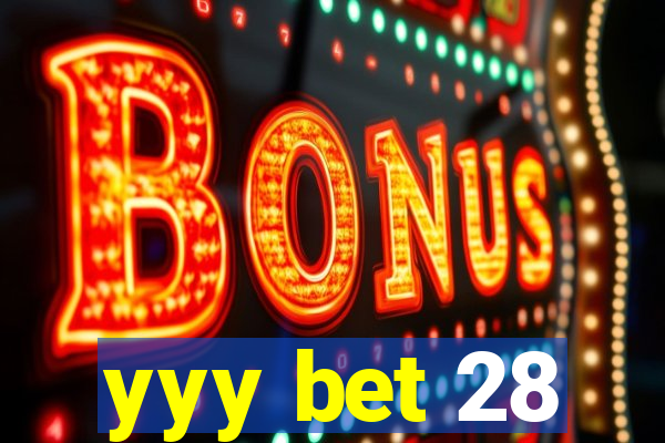 yyy bet 28