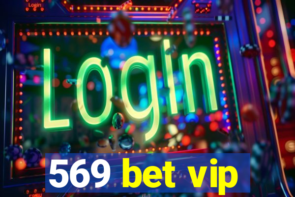 569 bet vip