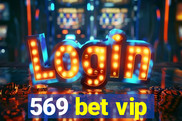 569 bet vip