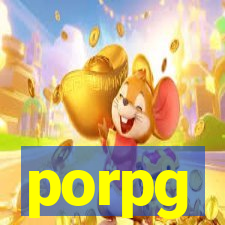 porpg