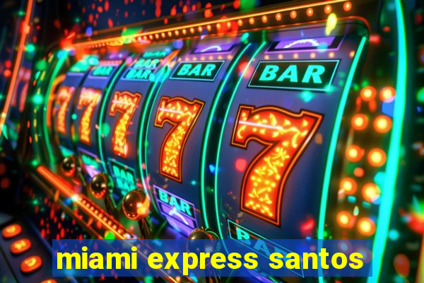 miami express santos