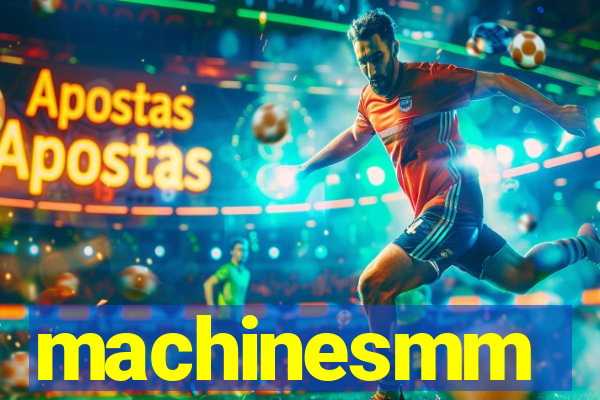 machinesmm